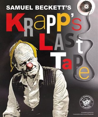 Krapp's Last Tape: Une réflexion poignante sur le temps qui passe et les regrets du passé!