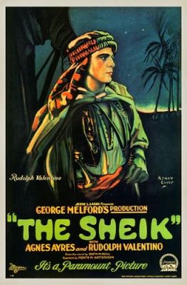 The Sheik!  Exotic Romance and Rebellious Passion in the Sands of Arabia