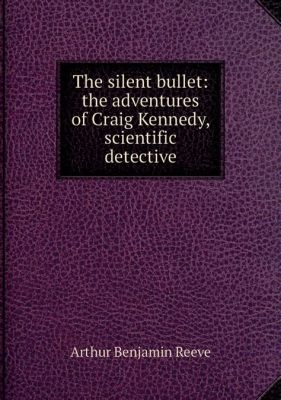 Craig Kennedy, Science Detective : Une aventure palpitante avec un brillant scientifique face aux mystères du crime !